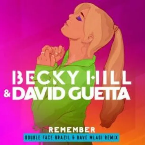 Cover art for Remember, the Double Face Brazil and Dave Mladi remix of David Guetta and Becky Hill